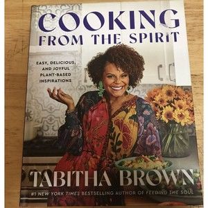 Cooking from the Spirit: Easy, Delicious, and Joyful Plant-Based Inspirations